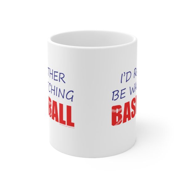 Rather Be Watching Baseball Mug 11oz